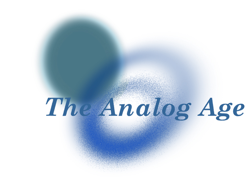 the analog age